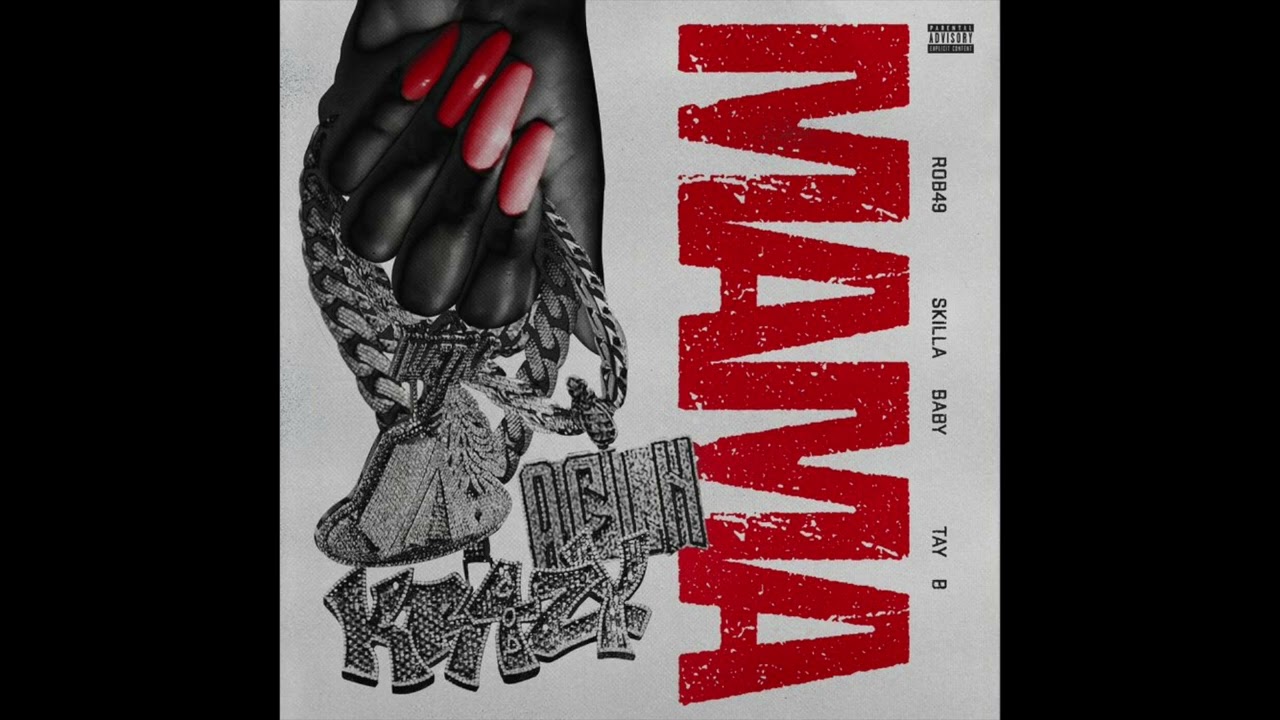 Rob49, Skilla Baby & Tay B - Mama (AUDIO) - YouTube