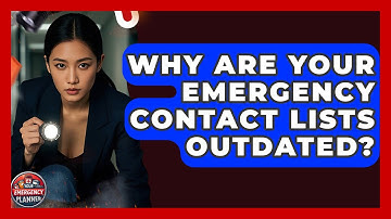 Why Are Your Emergency Contact Lists Outdated? - Your Emergency Planner