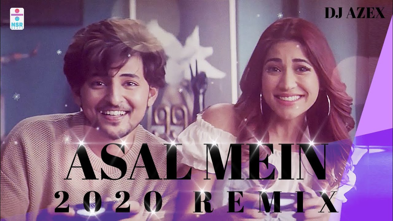 Darshan Raval Asal Mein Remix DJ AZEX 2020 Music Video Song - YouTube