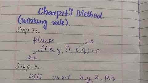 Solution of PDE by Charpits Method