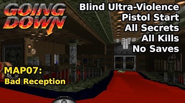 Going Down - MAP07: Bad Reception (Blind Ultra-Violence 100%)