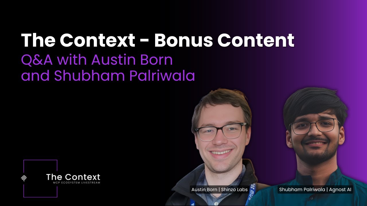 Bonus Content: MCP Analytics Q&A with Shinzo Labs’ Austin Born & Agnost AI’s Shubham Palriwala