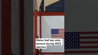 Maine had top voter turnout in 2022 election #shorts