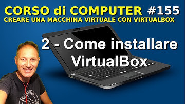 155 Come installare VIRTUALBOX  | Corso di computer | Daniele Castelletti | Ass Maggiolina