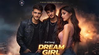Dream Girl Full Song | VORTEX SHDW RAZE | V$R