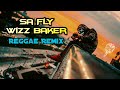 Wizz baker  sa fly  reggae slow remix 2022 
