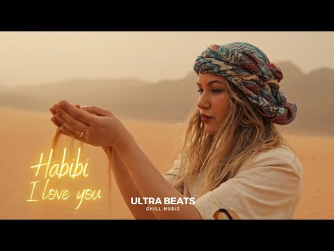 Ultra Beats — Habibi I Love You 🌹 (Oriental Original Mix)