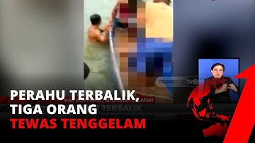 Dihantam Ombak Besar, Perahu Wisata Terbalik dan 3 Tewas | tvOne