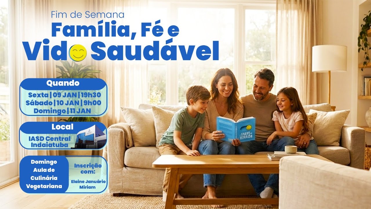 Família, Fé e Vida Saudável - 10/01/2026 | IASD Central Indaiatuba