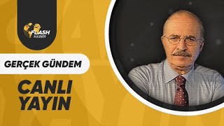 YILMAZ TUNCA İLE GERÇEK GÜNDEM / FLASH HABER  TV  CANLI YAYIN / 31.05.2024