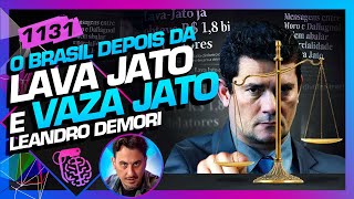 O BRASIL DEPOIS DA LAVA JATO E VAZA JATO: LEANDRO DEMORI  - Inteligência Ltda. Podcast #1131