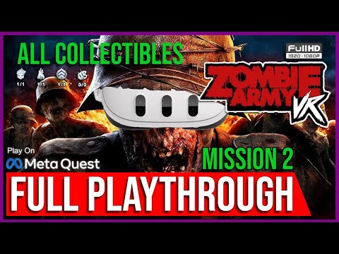 Zombie Army VR | ALL COLLECTIBLES | MISSION 2 | FULL PLAYTHROUGH | META QUEST | COMPLETE WALKTHROUGH