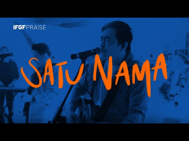 Satu Nama - IFGF Praise // Live Worship