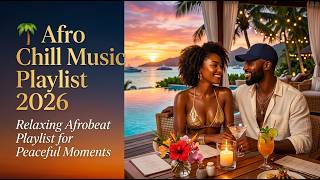 ❤️ Romantic Afrobeats Playlist | Best Afrobeat Love Songs 2026