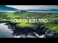 Golf in iceland  produced by jacob sjoman  eric karlsson