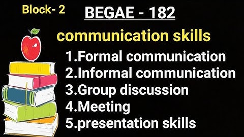 BEGAE - 182 communication skills (Block- 2) Formal communication Informal communication Group ...