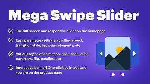PrestaShop Mega Swipe Slider - Display bright banners on your website (v. 1.6 - 1.7*)