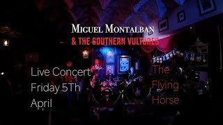 GIG PROMO TOMORROW 5Th April!!! Miguel Montalban & The Southern Vultures LIVE