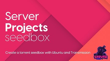 Create your own torrent seedbox with Ubuntu and Transmission (2020 edition)