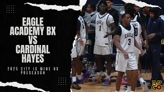 Celebrity Eagle Academy BX Set The Tone During 2025 CIM Preseason Bump Beating Cardinal Hayes 63-62! Wealth