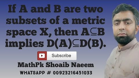 If A and B are two subsets of a metric space X, then A⊆B implies D(A)⊆D(B).