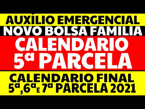 5 PARCELA AUXÍLIO EMERGENCIAL BOLSA FAMÍLIA CALENDÁRIO 5 6 7 PARCELAS