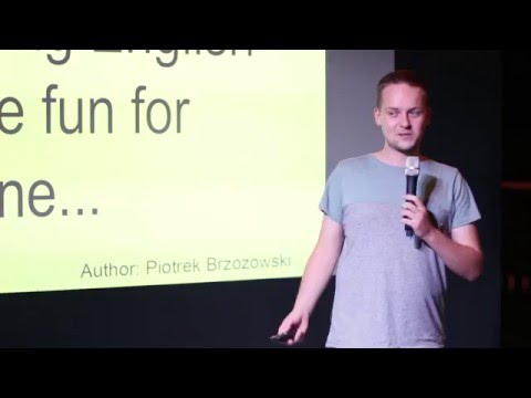 Thumbnail for Learning English can be fun for everyone! | Piotr Brzozowski | TEDxSzczecinLive