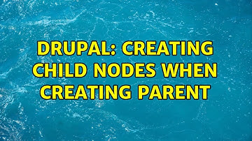 Drupal: Creating child nodes when creating parent