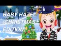 I EDITED BABY HAZEL (CHRISTMAS EDITION)