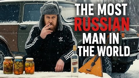 The Most Russian man in the world