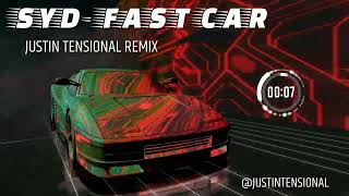 Syd - Fast Car (Justin Tensional REMIX)