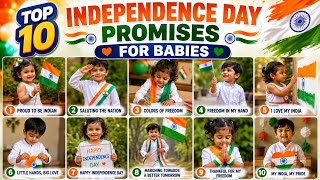 TOP 10 INDEPENDENCE DAY PROMISES 🇮🇳👶#IndependenceDay 🇮🇳#HappyIndependenceDay 🇮🇳#JaiHind ❤️🤍💚 screenshot 4