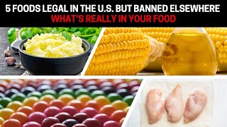 Information 5 Foods Banned Worldwide But Legal in the U.S: What’s Really in Your Food || FreePizza News
