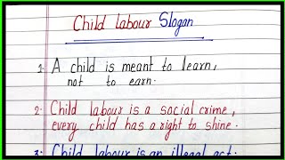 10 best child labour slogan in english/baal majdoor par nare/baal majdoor par slogan/childlabournare