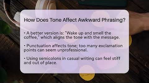 How Does Tone Affect Awkward Phrasing? - The Language Library