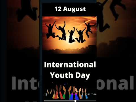 12 August || International Youth Day ||