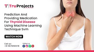 Prediction and Providing Medication for Thyroid Disease Using Machine Learning Technique SVM