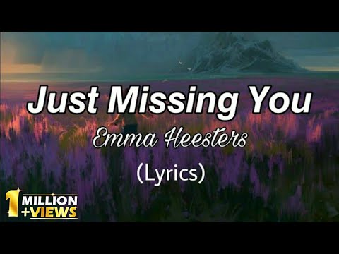  Just Missing You - Emma Heesters | Hanya Rindu (English Version) | (Lyrics)