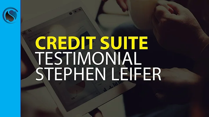 Credit Suite Testimonial Stephen Leifer