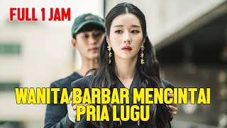 FULL CEWE BARBAR JATUH CINTA DENGAN COWO TAMPAN NAN LUGU