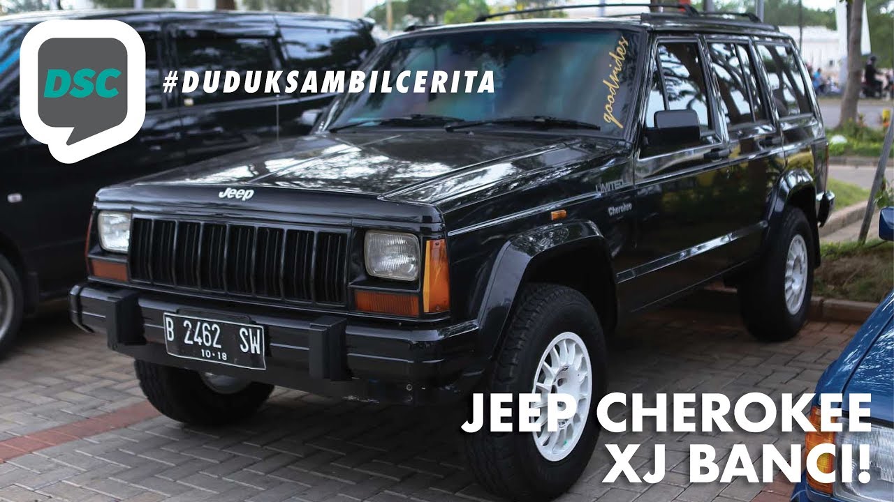 Duduk Sambil Cerita Jeep Cherokee Xj Langka Episode 1 Youtube