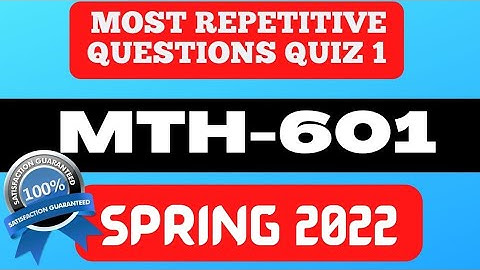 mth601 quiz 1 2022 with pdf file | mth601 quiz 1 solution 2022