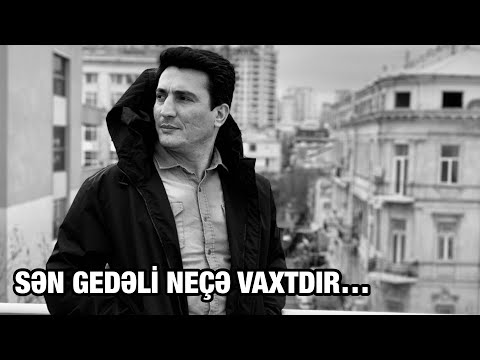 Xəzər Süleymanlı-SƏN GEDƏLİ NEÇƏ VAXTDIR (Balaş Azəroğlunun şeiri)