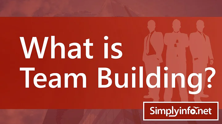 What is Team Building | Team Development Process | Business & MBA Terms || SimplyInfo.net - DayDayNews