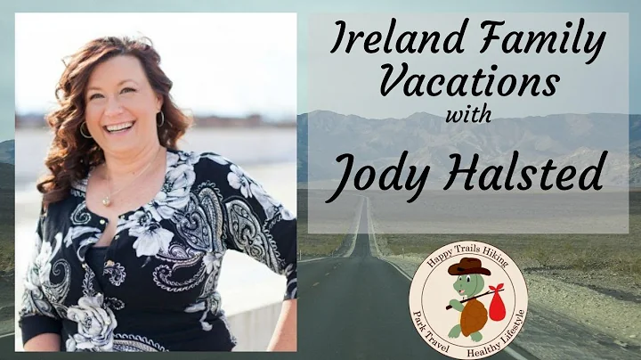 Ireland Family Vacations with Jody Halsted