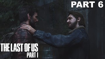 The Last of Us :Part I [Part 6] [PS5 4K 60FPS] (Gameplay Walkthrough) [No Commentary]
