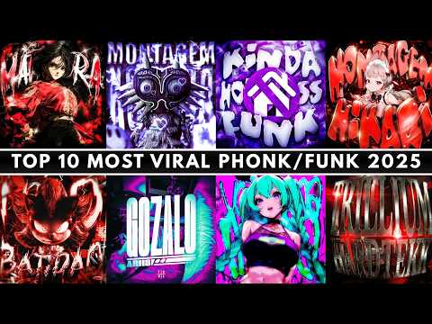 🔥🎵 TOP 10 MOST VIRAL PHONK/FUNK 2025 🎵🔥