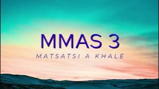 10. Matsatsi a khale [MMAS_003]