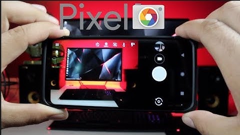 Install Android O Google Pixel Camera With HDR+ On Almost ANY Android!