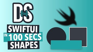 SwiftUI Basics: Shapes in 100 Seconds